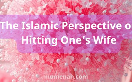 The Islamic Perspective on Hitting One’s Wife