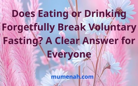 Does Eating or Drinking Forgetfully Break Voluntary Fasting? A Clear Answer for Everyone